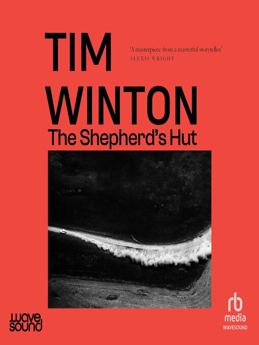 Title details for The Shepherd's Hut by Tim Winton - Available